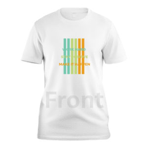 Make It Happen custom t-shirt