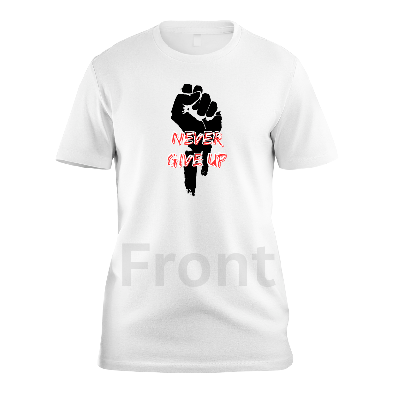 Never Give Up custom t-shirt