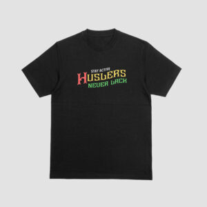 Hustlers Never Lack custom t-shirt
